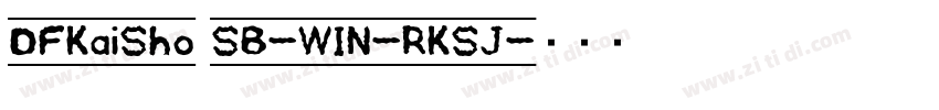 DFKaiSho SB-WIN-RKSJ字体转换